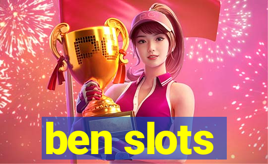 ben slots