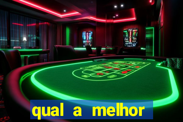 qual a melhor plataforma de jogos de cassino