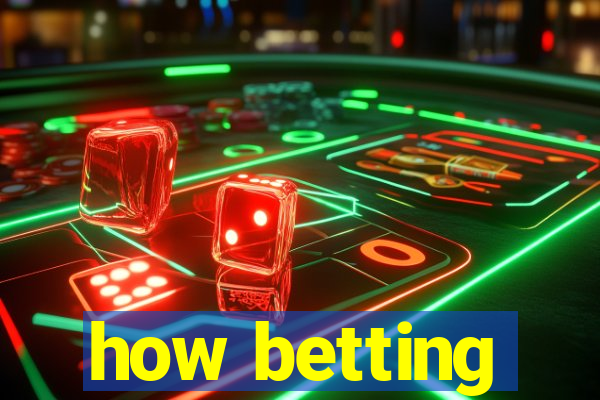 how betting