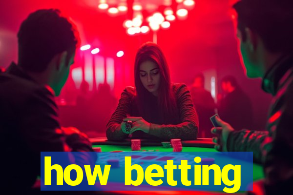 how betting