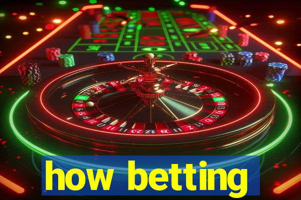 how betting