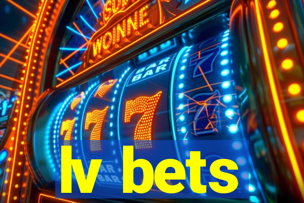 lv bets