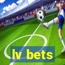 lv bets