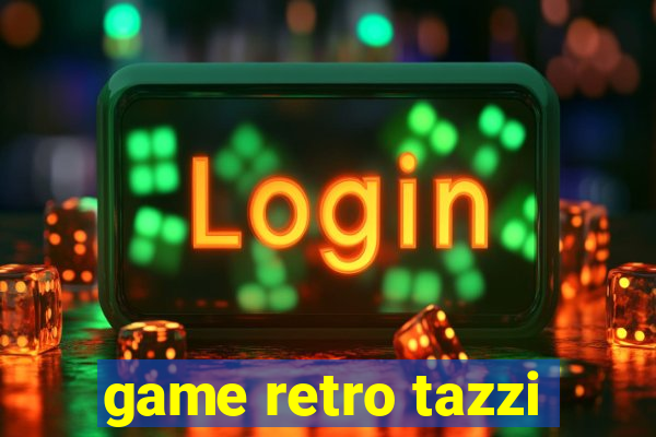 game retro tazzi