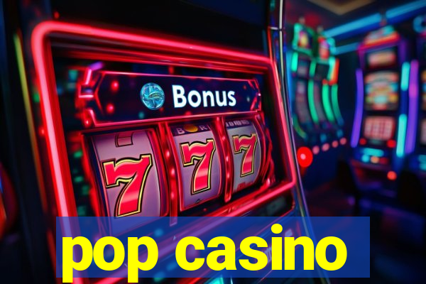 pop casino