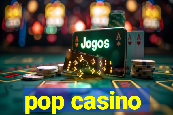 pop casino