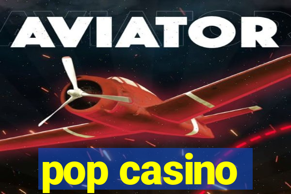 pop casino