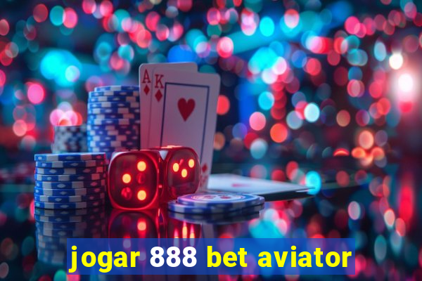 jogar 888 bet aviator