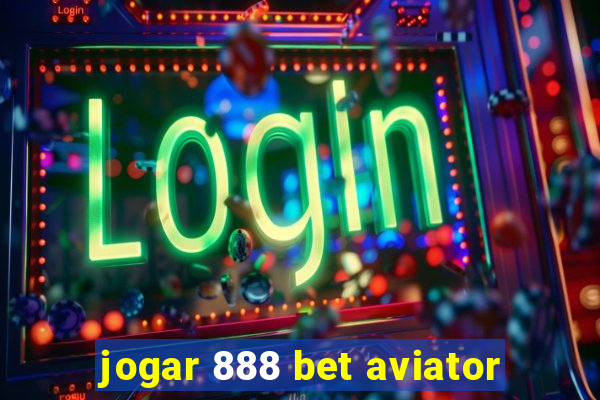 jogar 888 bet aviator