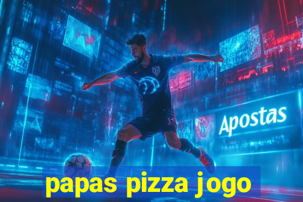 papas pizza jogo