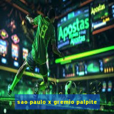 sao paulo x gremio palpite