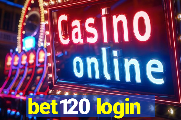 bet120 login