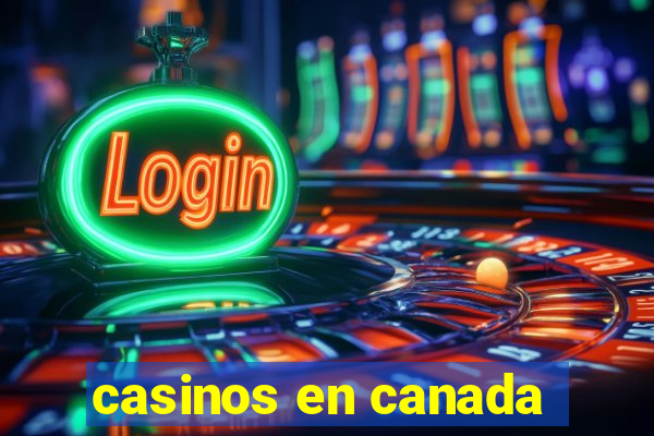 casinos en canada