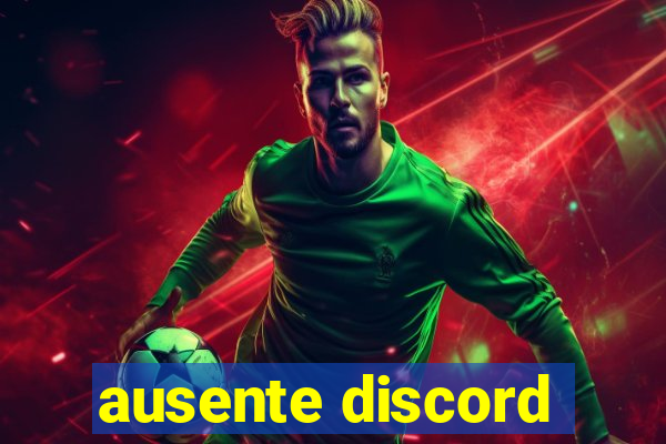 ausente discord