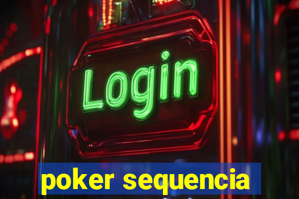 poker sequencia