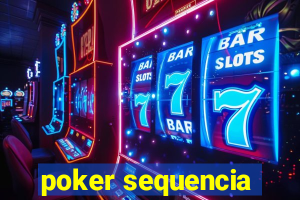 poker sequencia