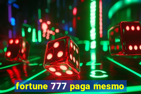 fortune 777 paga mesmo