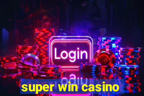 super win casino