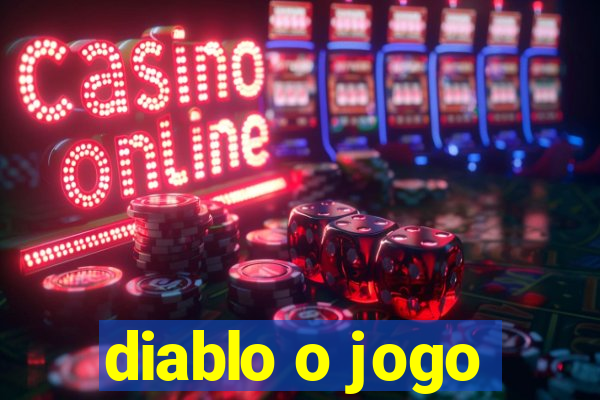 diablo o jogo