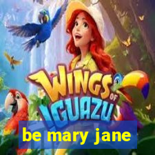 be mary jane