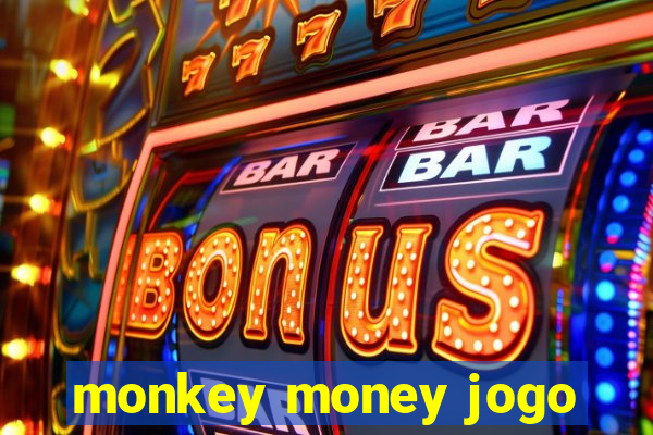 monkey money jogo