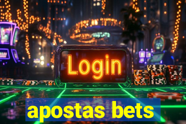 apostas bets