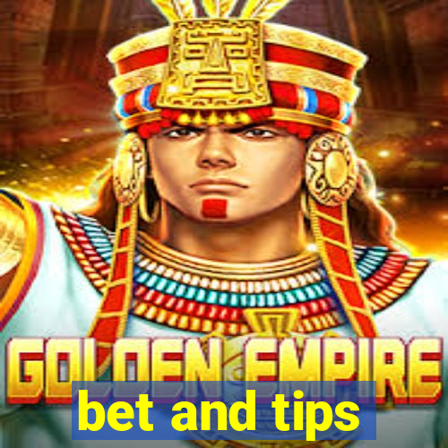 bet and tips