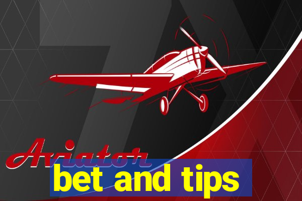 bet and tips