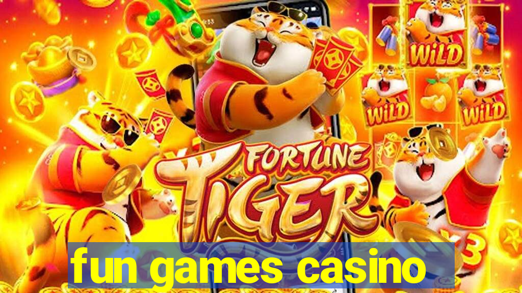 fun games casino