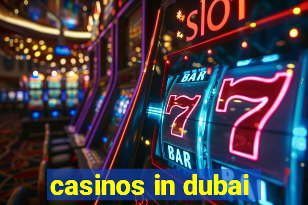 casinos in dubai