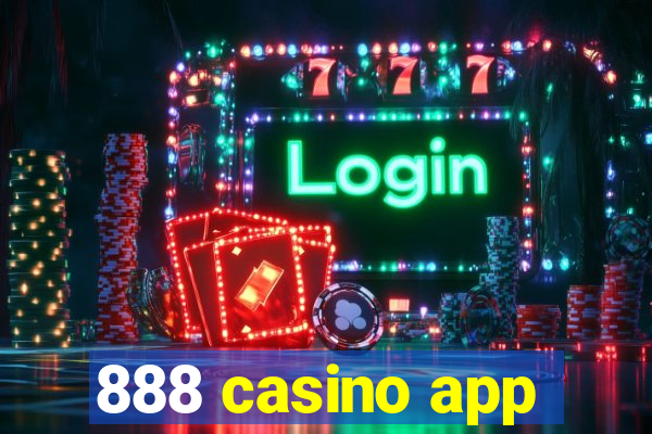 888 casino app