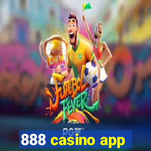 888 casino app