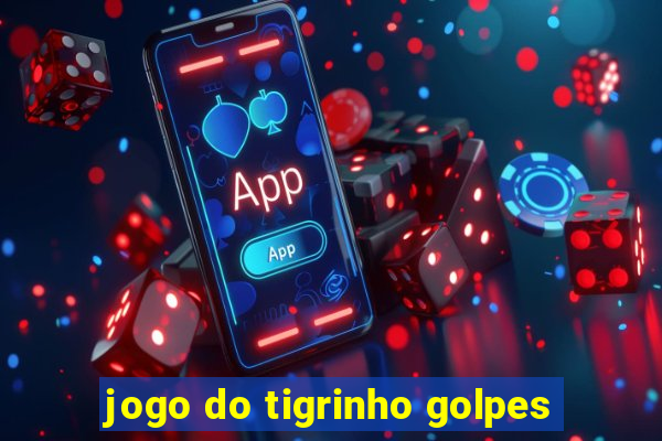 jogo do tigrinho golpes