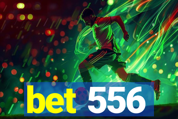 bet 556