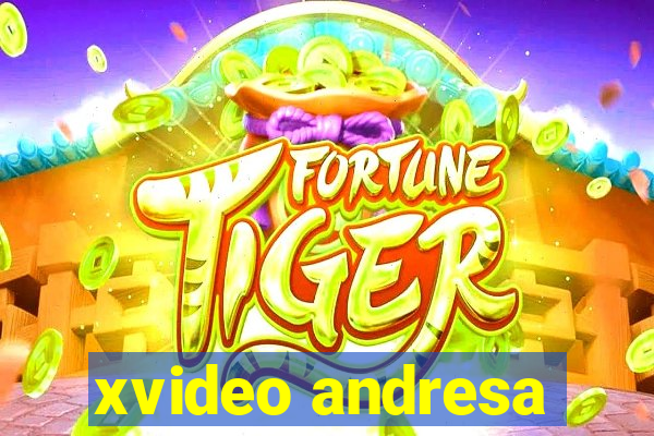 xvideo andresa