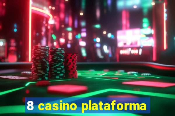 8 casino plataforma