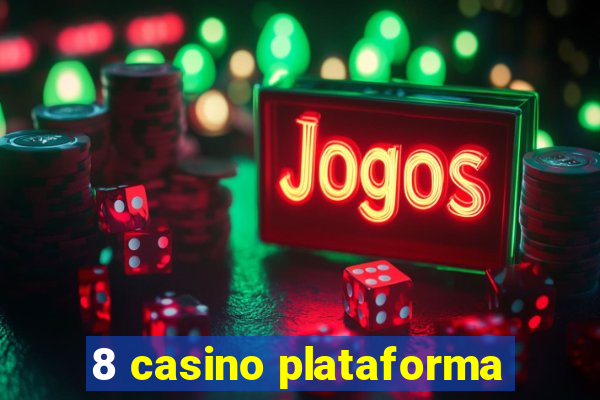 8 casino plataforma