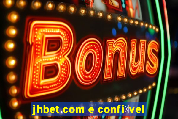 jhbet.com e confi谩vel