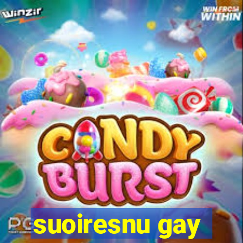 suoiresnu gay