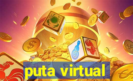 puta virtual