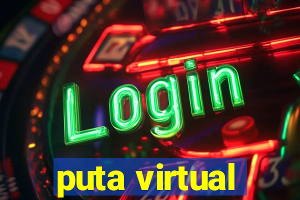 puta virtual