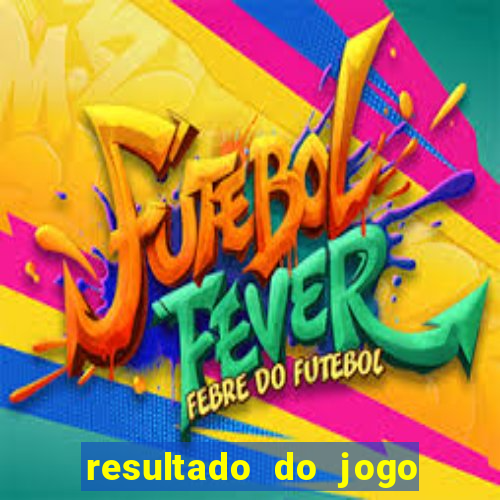 resultado do jogo do tigre