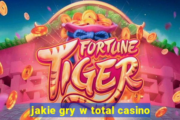 jakie gry w total casino