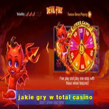 jakie gry w total casino