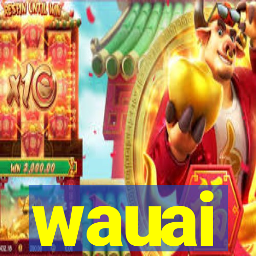 wauai