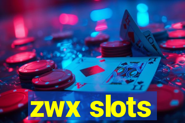 zwx slots