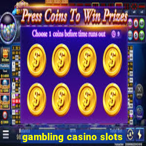 gambling casino slots