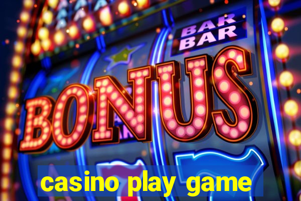 casino play game