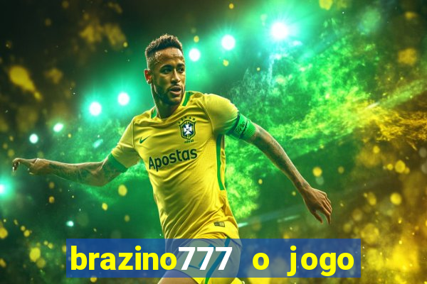 brazino777 o jogo da galera