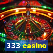 333 casino